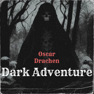 Oscar Drachen (Lopez) - Dark adventure