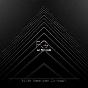 ALL MY GIRLS – FGL