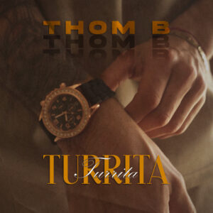 TURRITA – THOM B, VICTOR GERMAN MONTEAGUDO