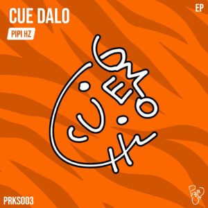 CUE DALO (ORIGINAL MIX) – PIPI HZ