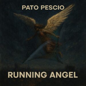 RUNNING ANGEL – PATO PESCIO