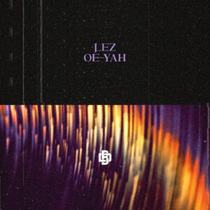 OE-YAH (EXTENDED MIX) - LEZ