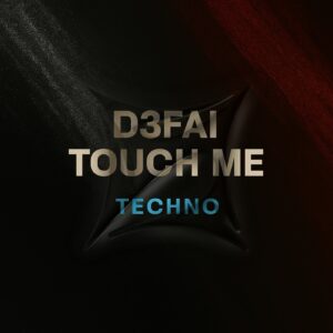 TOUCH ME - D3FAI