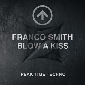 BLOW A KISS - FRANCO SMITH