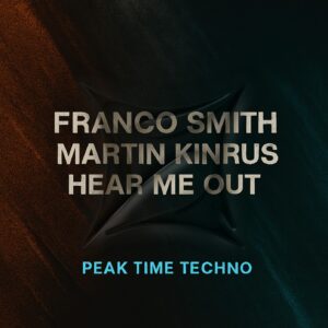 HEAR ME OUT - FRANCO SMITH, MARTIN KINRUS