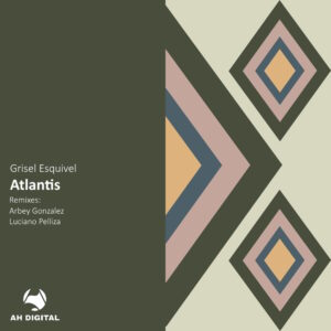 ATLANTIS (ORIGINAL MIX) - GRISEL ESQUIVEL