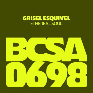 ETHEREAL SOUL (ORIGINAL MIX) - GRISEL ESQUIVEL