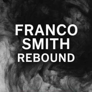 REBOUND - FRANCO SMITH