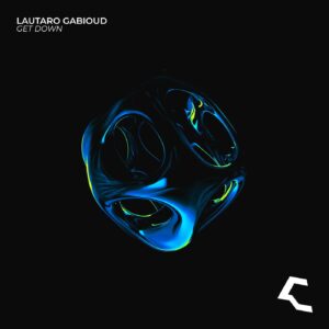 GET DOWN (ORIGINAL MIX) - LAUTARO GABIOUD