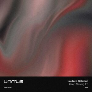 KEEP MOVING (ORIGINAL MIX) - LAUTARO GABIOUD