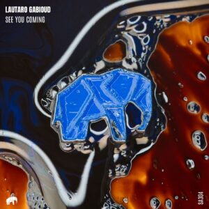 SEE YOU COMING (ORIGINAL MIX) – LAUTARO GABIOUD