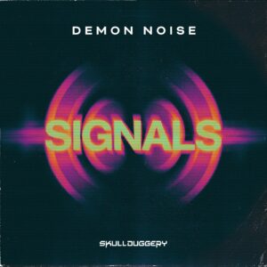 SIGNALS - DEMON NOISE